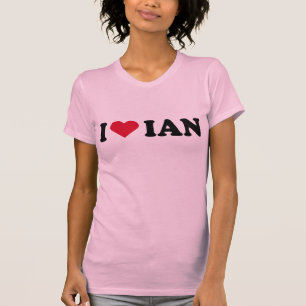 I LOVE IAN T-Shirt