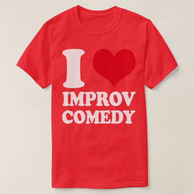 I Love Improv Comedy T-Shirt (Design Front)