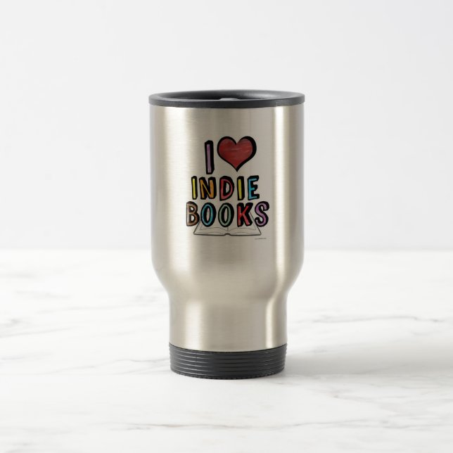 I Love Indie Books Travel Mug (Center)