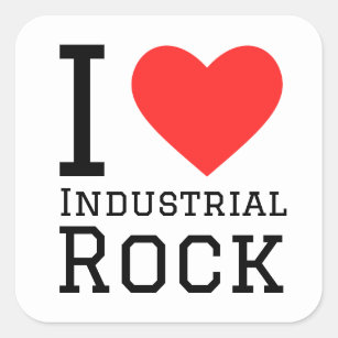 I love industrial rock square sticker