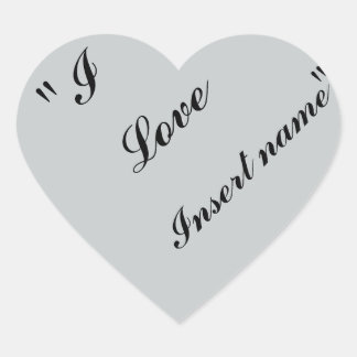"I Love Insert name" Heart Sticker