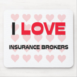 I LOVE INSURANCE BROKERS MOUSE MAT