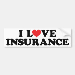 I love insurance bumper sticker