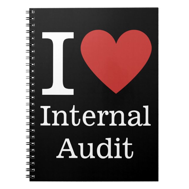I ❤️ Love Internal Audit NOTEBOOK (Front)