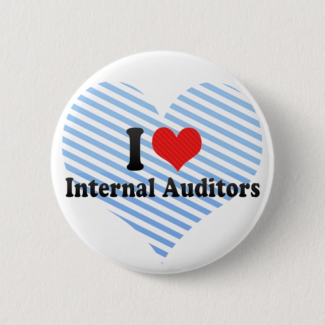 I Love Internal Auditors 6 Cm Round Badge (Front)
