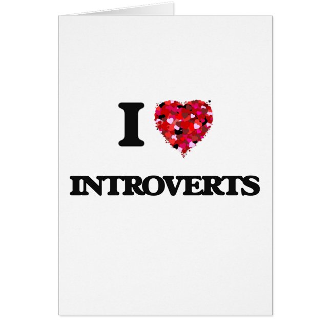 I Love Introverts (Front)