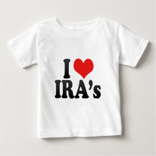 I Love IRA's Baby T-Shirt