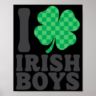 I Love Irish Boys Funny Shamrock St Patricks Day T Poster