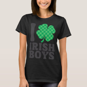 I Love Irish Boys Funny Shamrock St Patricks Day T T-Shirt