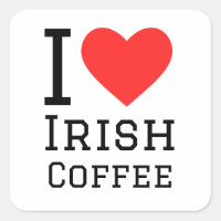 I love Irish coffee