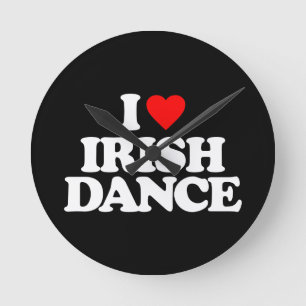 I LOVE IRISH DANCE ROUND CLOCK