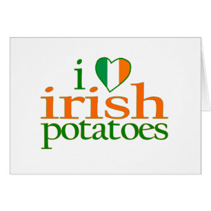 I Love Irish Potatoes