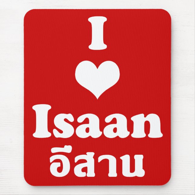 I Love Isaan ❤ Thailand Mouse Mat (Front)