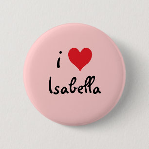 I Love Isabella 6 Cm Round Badge