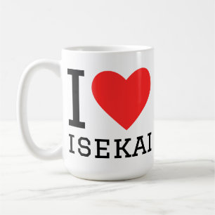 I love isekai coffee mug