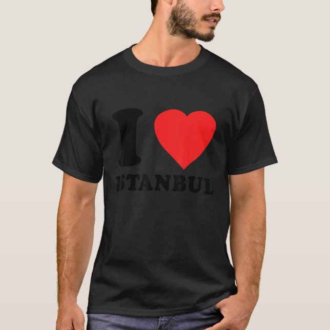 I Love Istanbul Turkey  T-Shirt (Front)