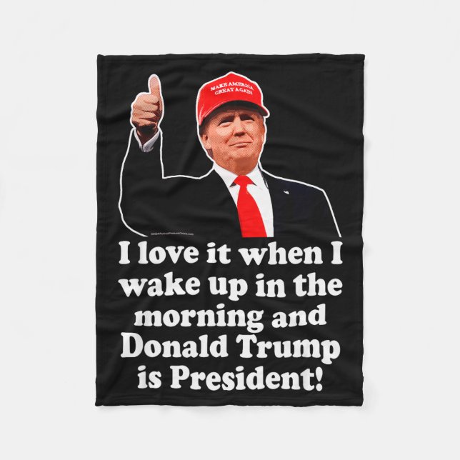 I Love It When Donald Trump Is President 2024 47th Fleece Blanket (Front)
