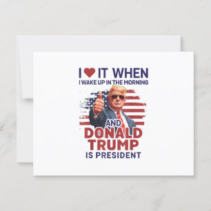 I Love It When I Wake Up And Trump Is President Fu RSVP Card