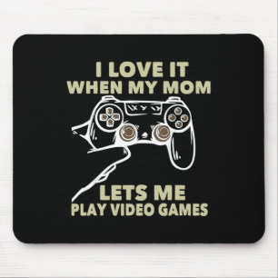 I Love It When My Mom Lets Me Play Video Games Gif Mouse Mat