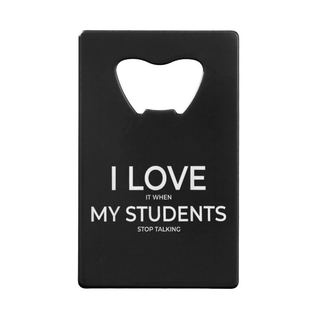 I Love It When My Students Stop Talking Highschool (Front)
