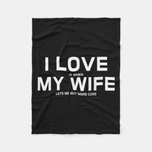 I Love It When My Wife Lets Me Buy More Guns,short Fleece Blanket