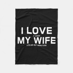 I Love It When My Wife Lets Me Buy More Guns,short Fleece Blanket