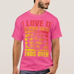 I Love It When She Bends Over Fishing Funny Fishin T-Shirt