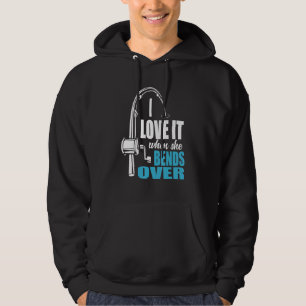 I Love It When She Bends Over Fishing Rod Hoodie