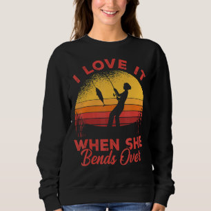 I Love It When She Bends Over Ice Fishing Ice Fish Sweatshirt