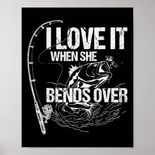 I Love It When She Bends Over Poster