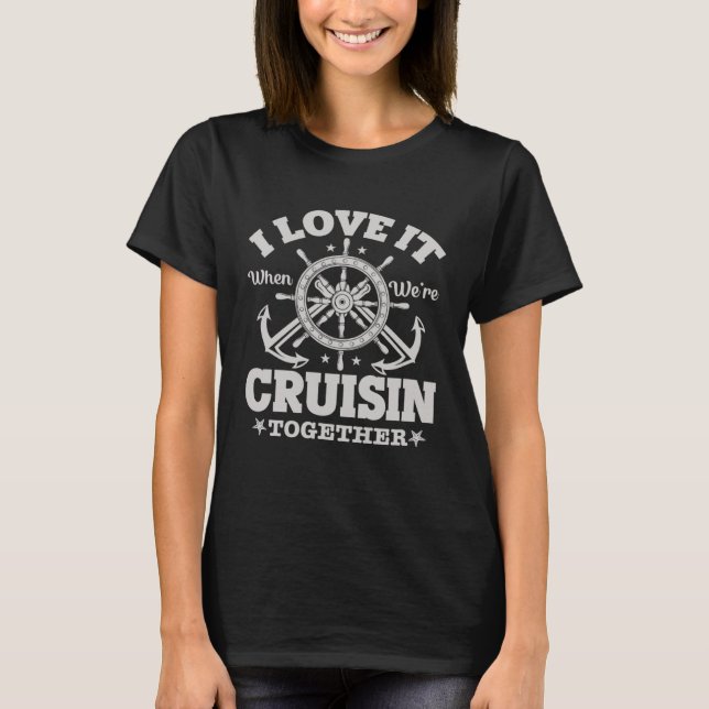 I Love It When We re Cruisin Together 2023 Minimal T-Shirt (Front)