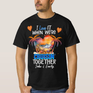 I love it when We're Cruisin' Together Cruise Vaca T-Shirt