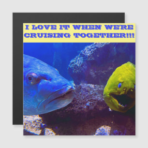 I LOVE IT WHEN WE'RE CRUISING TOGETHER DOOR MAGNET