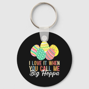 I Love It When You Call Me Big Hoppa Bunny Ear Eas Key Ring