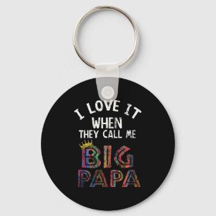 I Love It When You Call Me Gig Papa Shirt Hip Hop Key Ring