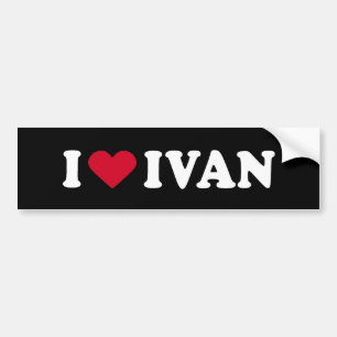 I LOVE IVAN BUMPER STICKER