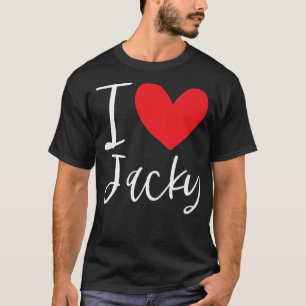 I Love Jacky Name Personalized Girl Woman Bff Frie T-Shirt