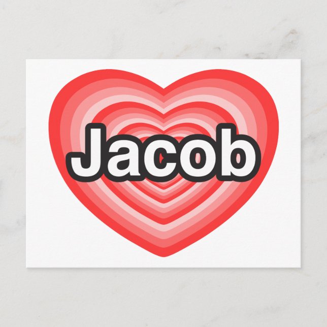I love Jacob. I love you Jacob. Heart Postcard (Front)