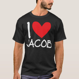 I Love Jacob Name Personalised Men Guy BFF Friend T-Shirt