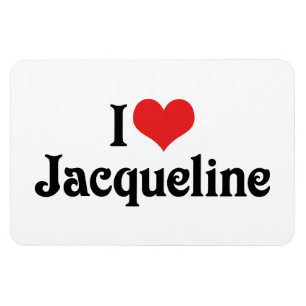 I Love Jacqueline Magnet