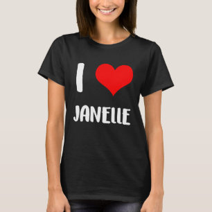 I love JANELLE valentine guy heart Anniversary 6 T-Shirt