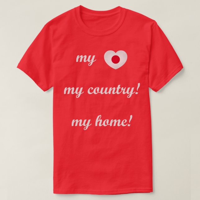 I Love Japan My Home My Country 9 T-Shirt (Design Front)