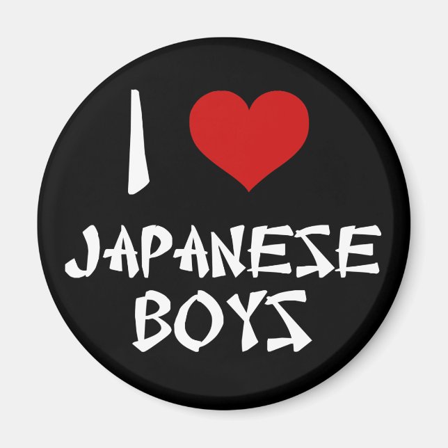 I Love Japanese Boys Magnet (Front)