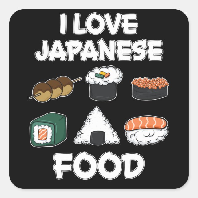 I Love Japanese Food Funny Japan Rice Ramen Gift Square Sticker (Front)