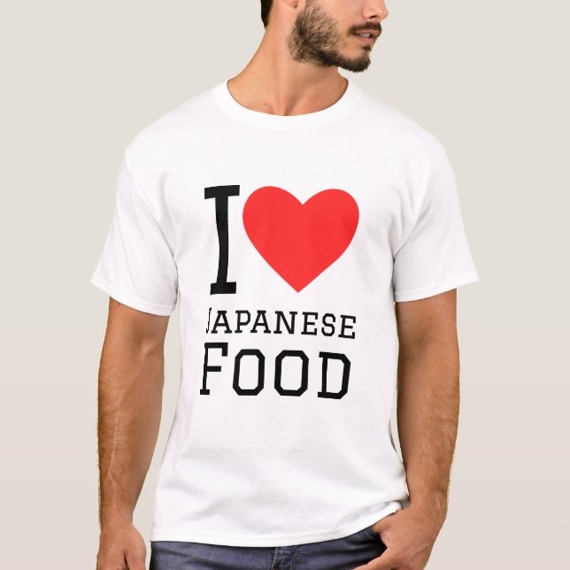I love Japanese food T-Shirt (Front)