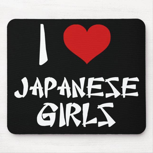I Love Japanese Girls Mouse Mat (Front)