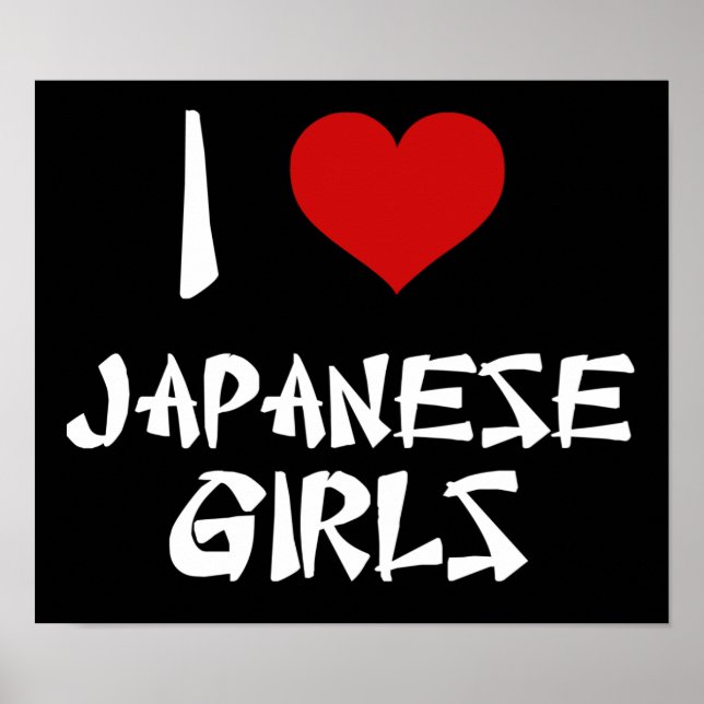 I Love Japanese Girls Poster (Front)