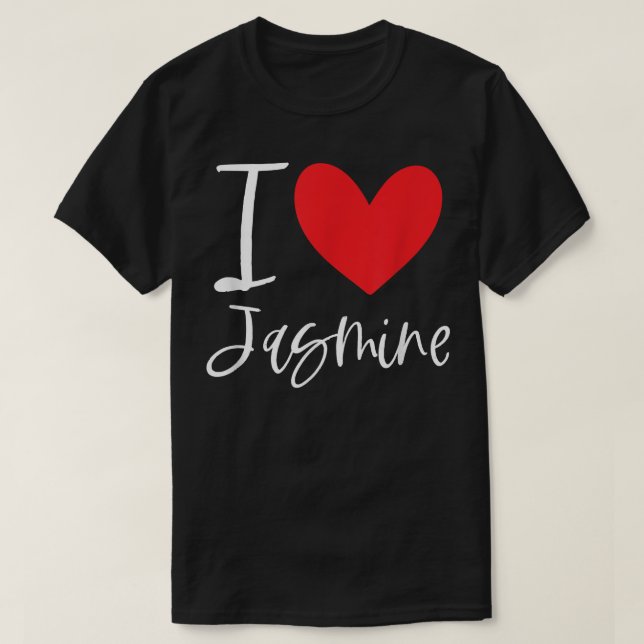I Love Jasmine Name Personalized Girl Woman BFF Fr T-Shirt (Design Front)