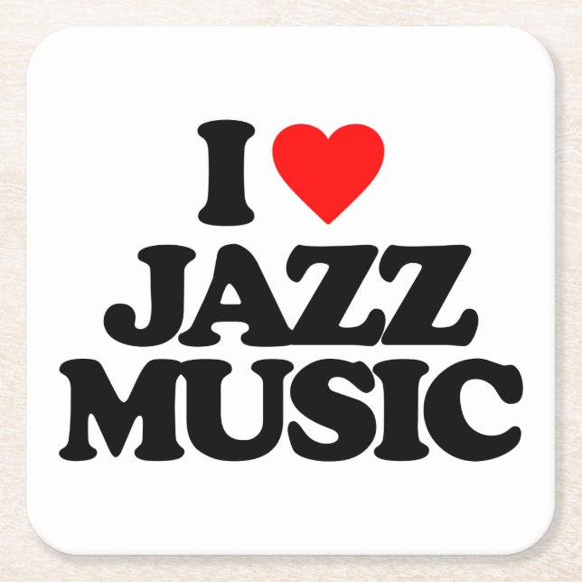 I LOVE JAZZ MUSIC SQUARE PAPER COASTER (Front)