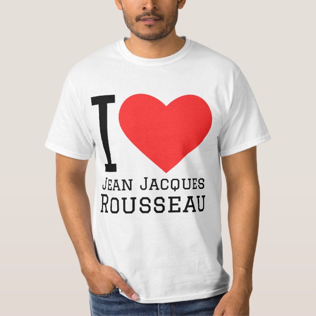 I love jean Jacques Rousseau  T-Shirt (Front)